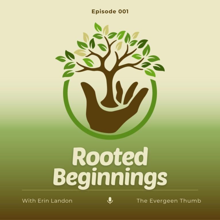 Rooted Beginnings Episode 001